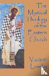 Lossky, Vladimir - The Mystical Theology of the Eastern Church