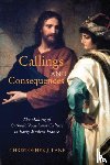 Lane, Christopher J. - Callings and Consequences