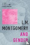  - L.M. Montgomery and Gender