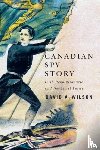 Wilson, David A. - Canadian Spy Story