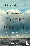  - May We Be Spared to Meet on Earth