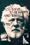  - Do You Want to Be Happy and Write?
