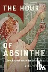 Studer, Nina S. - Studer, N: Hour of Absinthe