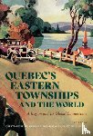  - Quebec’s Eastern Townships and the World