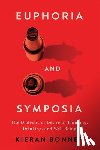 Bonner, Kieran - Euphoria and Symposia