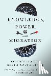  - Knowledge, Power, and Migration