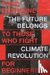 Dufresne, Todd - The Future Belongs to Those Who Fight