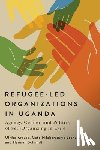 Krause, Ulrike, Joshua, Gato Ndabaramiye, Schmidt, Hannah - Refugee-Led Organizations in Uganda