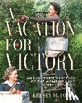 Lonie, Kelsey M. - A Vacation for Victory