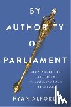 Alford, Ryan - By Authority of Parliament
