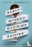 Bennett, Lyn, Snook, Edith - Early Modern Maritime Recipes