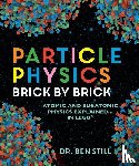 Still, Ben - PARTICLE PHYSICS BRICK BY BRIC