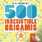 Jezewski, Mayumi - 500 Irresistable Origamis