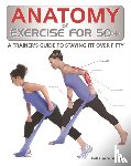 Liebman, Hollis - Anatomy of Exercise for 50+