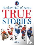Zweig, Eric - Hockey Hall of Fame True Stories
