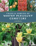 Davis, Janet - Trees and Shrubs of Mount Pleasant Cemetery