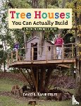 Stiles, David - Tree Houses You Can Actually Build