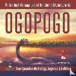 Professor Beaver - Ogopogo - The Great Beast of Okanagan Lake in British Columbia Mythology for Kids True Canadian Mythology, Legends & Folklore