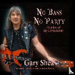 Shea, Gary - No Bass No Party
