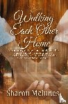 McInnes, Sharon - Walking Each Other Home