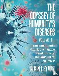 Fymat, Alain L - The Odyssey of Humanity's Diseases Volume 1