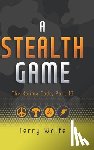 Wolfe, Terry - A Stealth Game