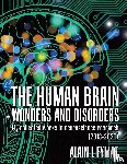 Fymat, Alain L - The Human Brain - Wonders and Disorders