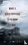 Biel Luak, Tabitha - What a Godly Privilege to Be Born a Man