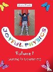 Raizada, Gunjan - Joyful Physics Volume I