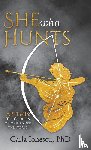 Ionescu, Carla - She Who Hunts - Artemis: The Goddess Who Changed the World