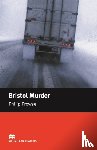 Prowse, Philip - Macmillan Readers Bristol Murder Intermediate Reader Without CD