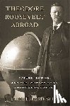 J. Lee Thompson - Theodore Roosevelt Abroad