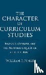 Pinar, W. - The Character of Curriculum Studies