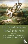 Armitage, David, Braddick, Michael - The British Atlantic World, 1500-1800