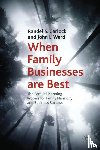 Carlock, R., Ward, J. - When Family Businesses are Best