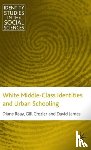 Reay, D., Crozier, G., James, D. - White Middle-Class Identities and Urban Schooling