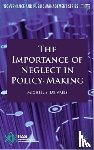 Vries, Michiel S. de - The Importance of Neglect in Policy-Making