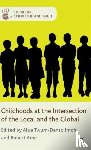  - Childhoods at the Intersection of the Local and the Global