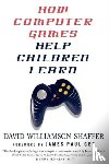 Shaffer, D. - How Computer Games Help Children Learn