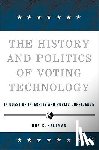 Saltman, R. - The History and Politics of Voting Technology