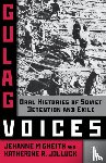 Gheith, J., Jolluck, K. - Gulag Voices