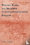 Covington, S. - Wounds, Flesh, and Metaphor in Seventeenth-Century England