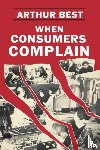 Best, Arthur - When Consumers Complain