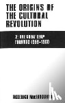 Macfarquhar, Roderick - The Origins of the Cultural Revolution: The Coming of the Cataclysm, 1961-1966