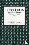 Tuan, Yi-Fu - Topophilia