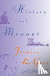 Le Goff, Jacques - History and Memory