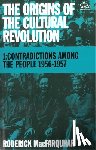Macfarquhar, Roderick - The Origins of the Cultural Revolution: The Coming of the Cataclysm, 1961-1966