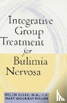 Riess, Helen, Dockray-Miller, Mary - Integrative Group Treatment for Bulimia Nervosa