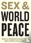 Hudson, Valerie M., Ballif-Spanvill, Bonnie, Caprioli, Mary, Emmett, Chad F. - Sex and World Peace