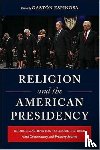  - Religion and the American Presidency